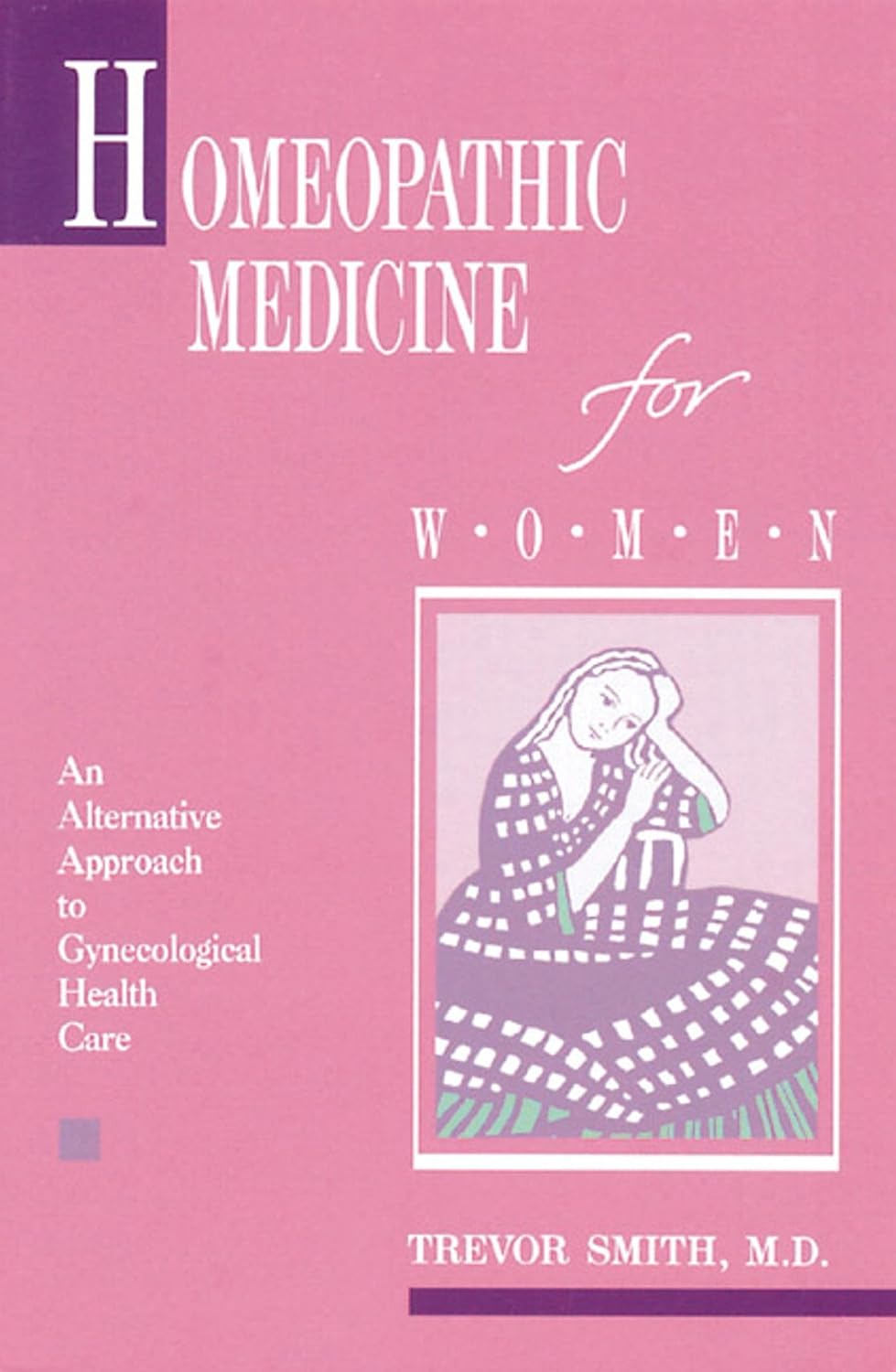 Homeopathic medicine for women: an alternative approach to gynecological health care