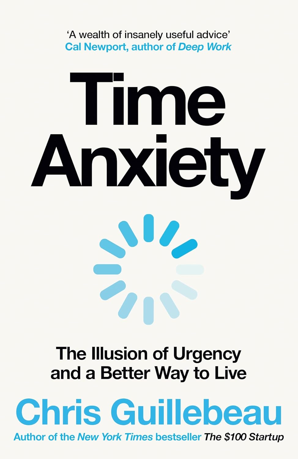 Time Anxiety: Make the Most of Your Day, Your Career and Your Life