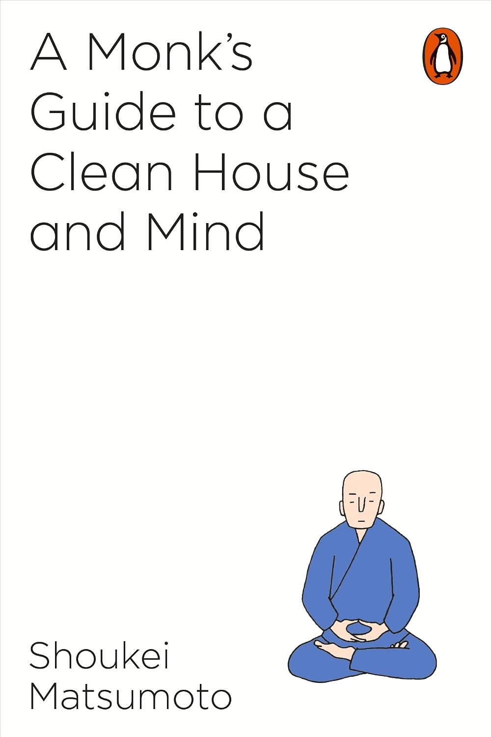 A Monk's Guide to A Clean House & Mind