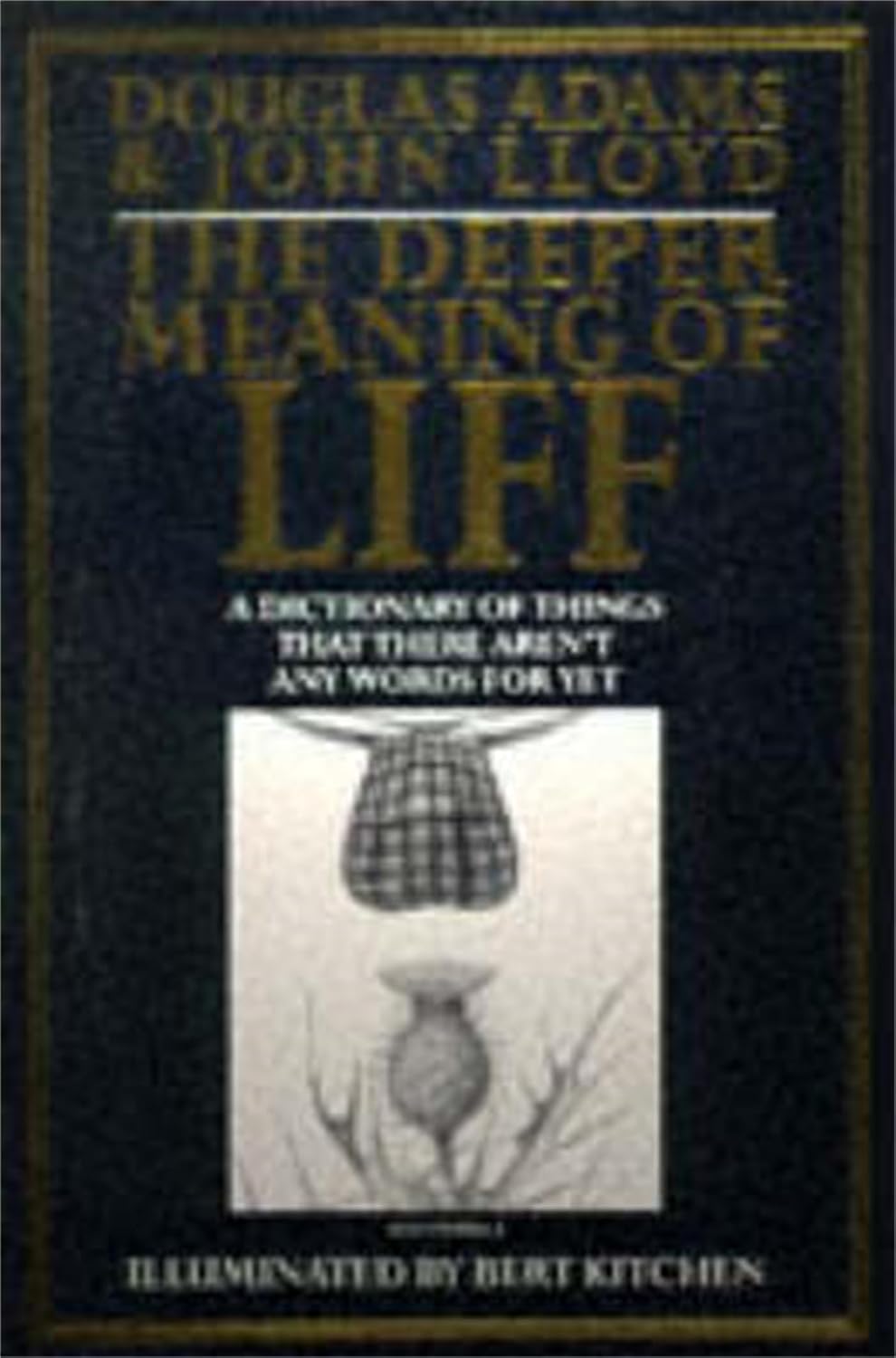 The Deeper Meaning of Liff: A Dictionary of Things That There Aren't Any Words For Yet