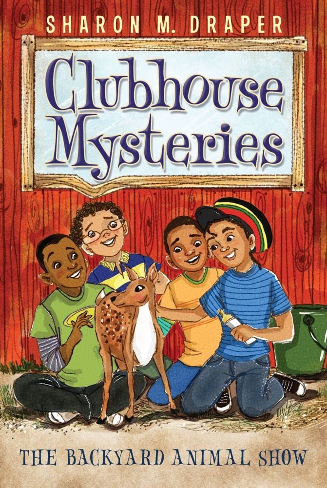 The Backyard Animal Show: Volume 5 (clubhouse Mysteries)