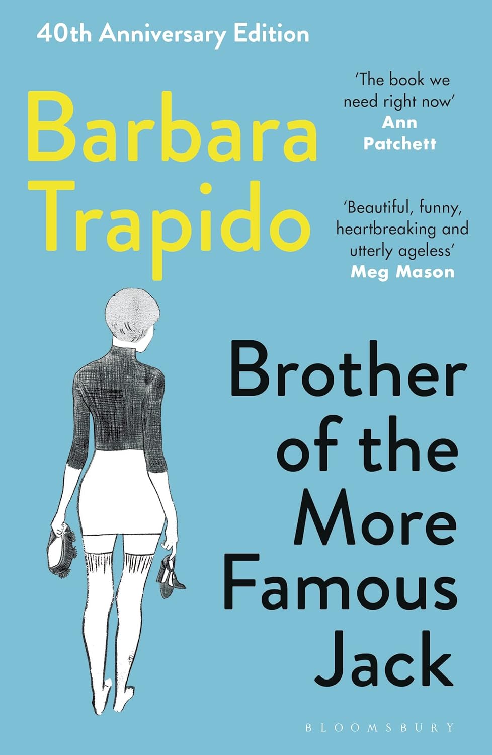 Brother of the More Famous Jack: The 40th Anniversary Edition of a Classic, with New Introductions by Rachel Cusk and Maria Semple