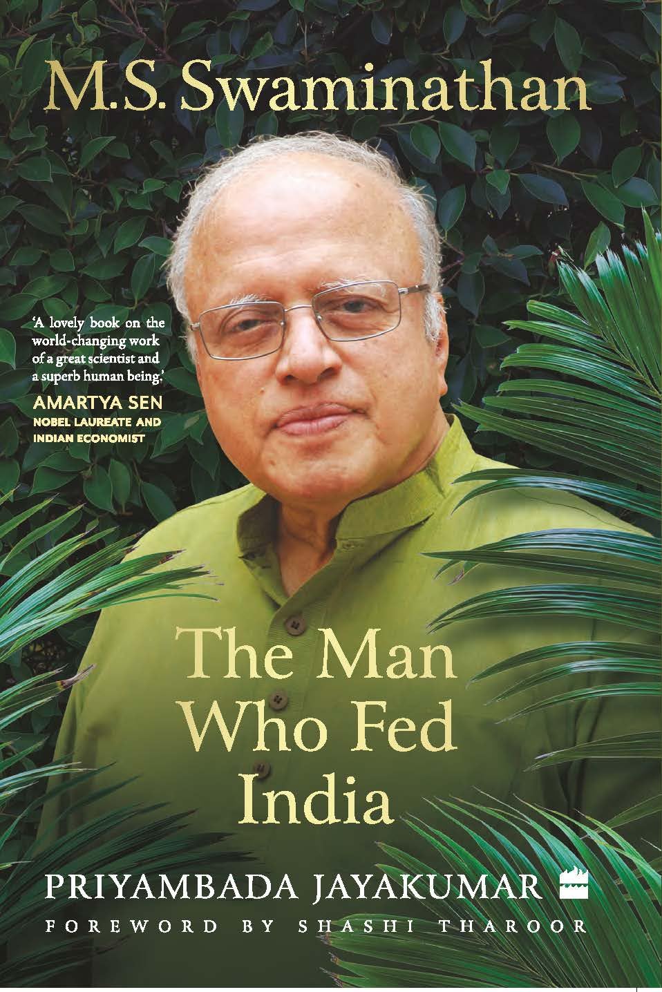 M. S. Swaminathan: The Man Who Fed India