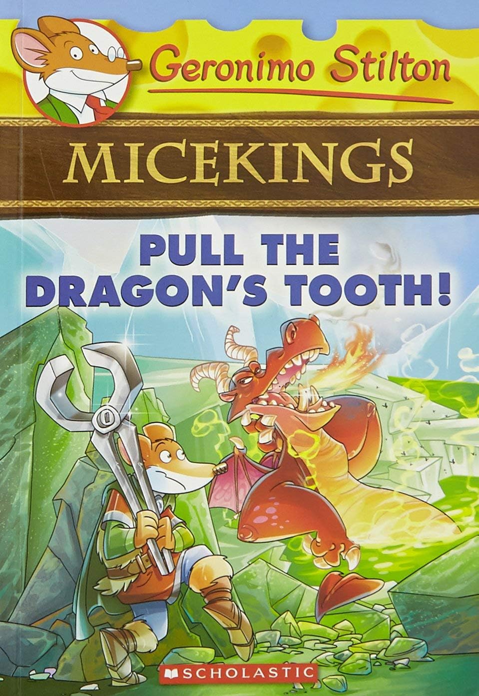 Micekings# 03: Pull The Dragon'S Tooth! [Dec 18, 2016] Stilton, Geronimo