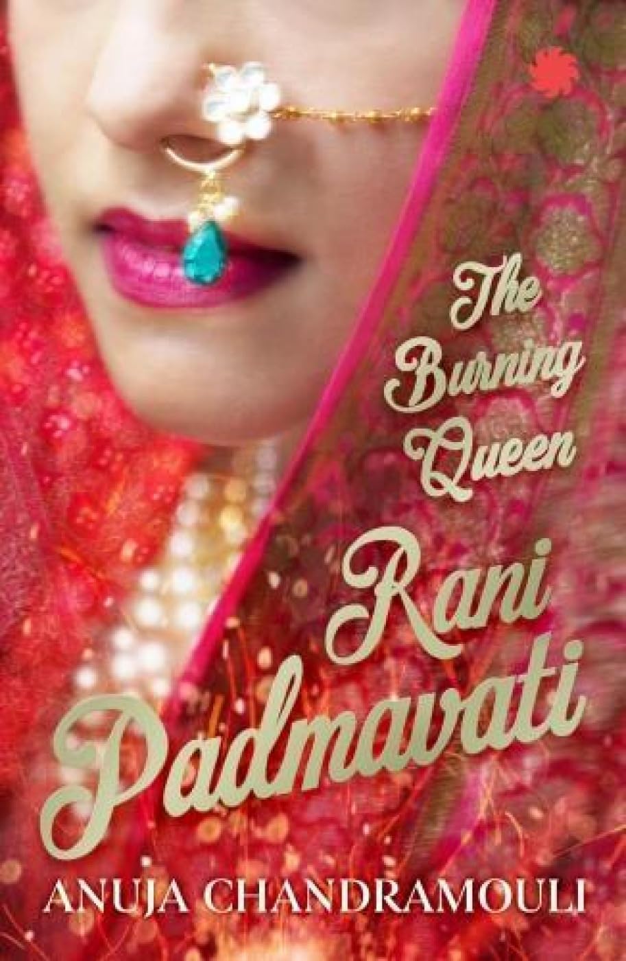 Rani Padmavati: the Burning Queen