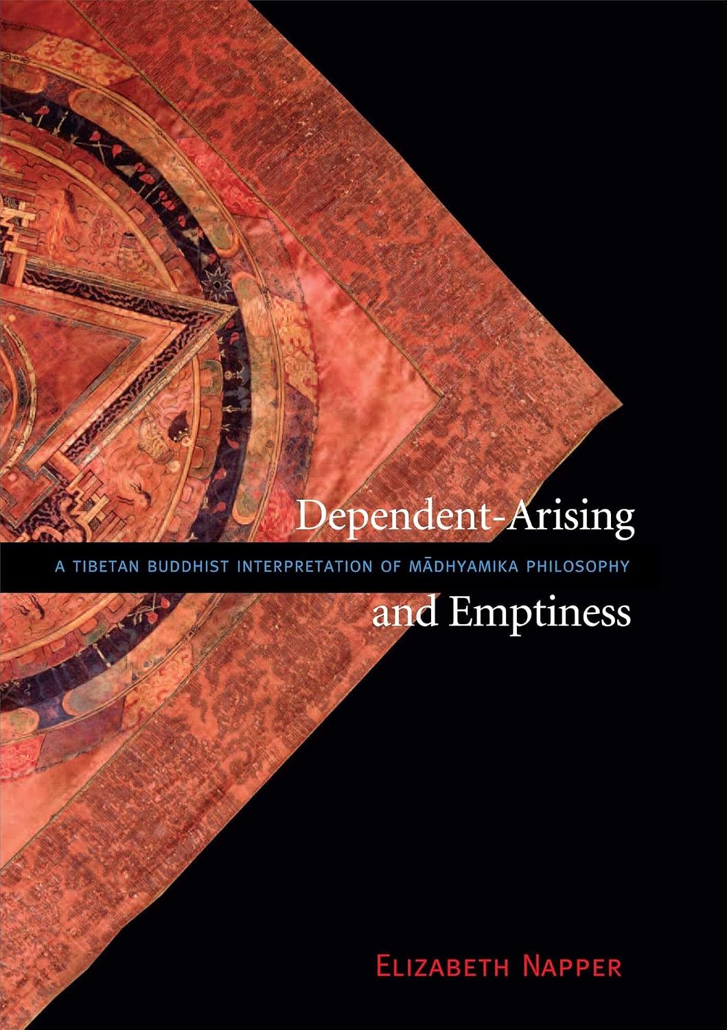 Dependent-arising and emptiness: a Tibetan Buddhist interpretation of Mādhyamika philosophy emphasizing the compatibility of emptiness and conventional phenomena