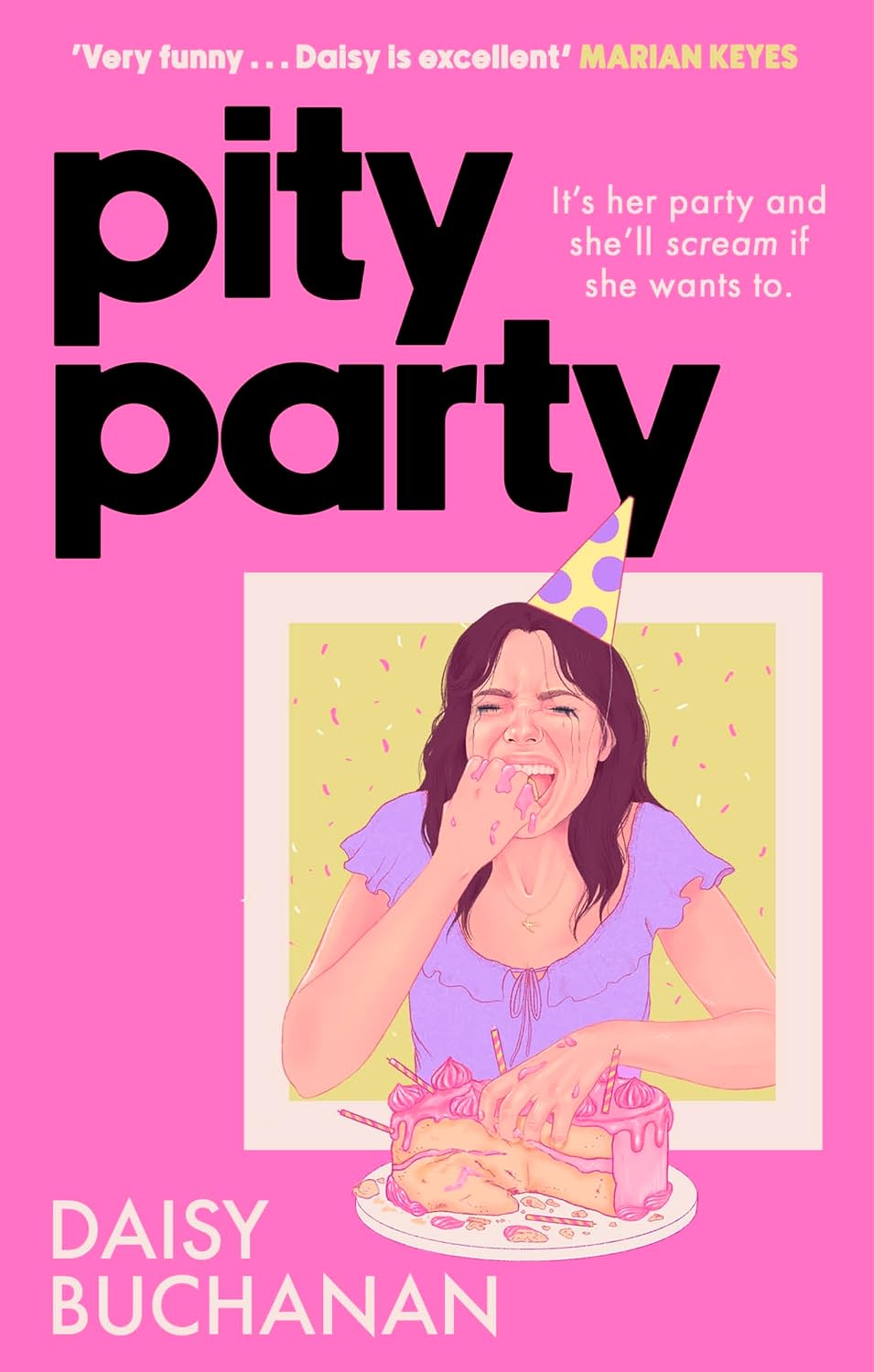 Pity Party: the Hilarious and Heartfelt Novel You Have to Read This Summer