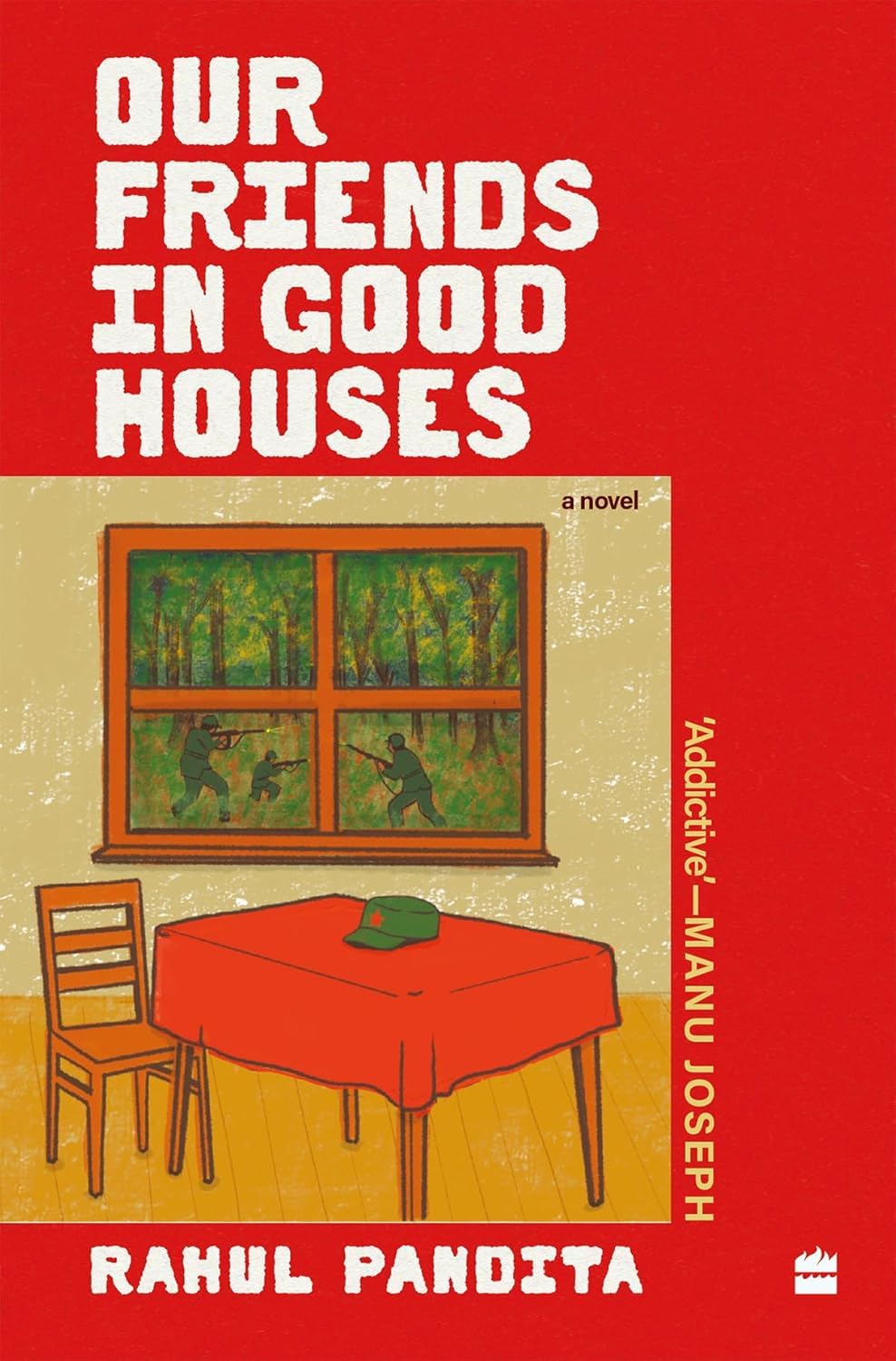Our Friends in Good Houses: a Novel