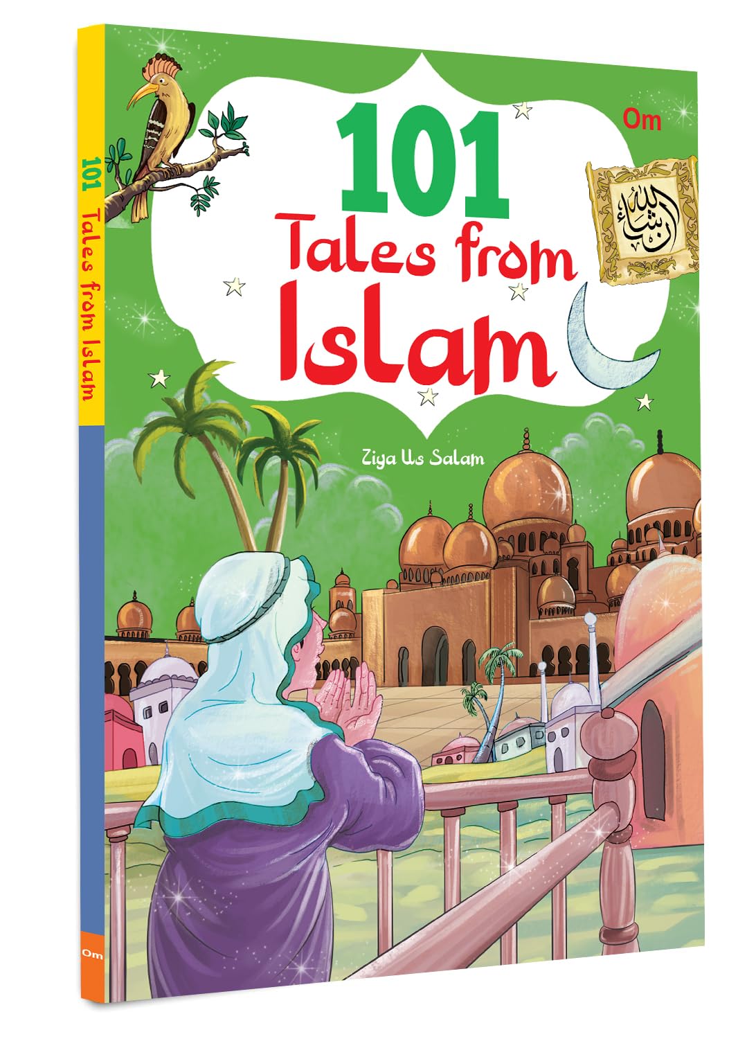 101 Tales From Islam: Moral Tales for Kids