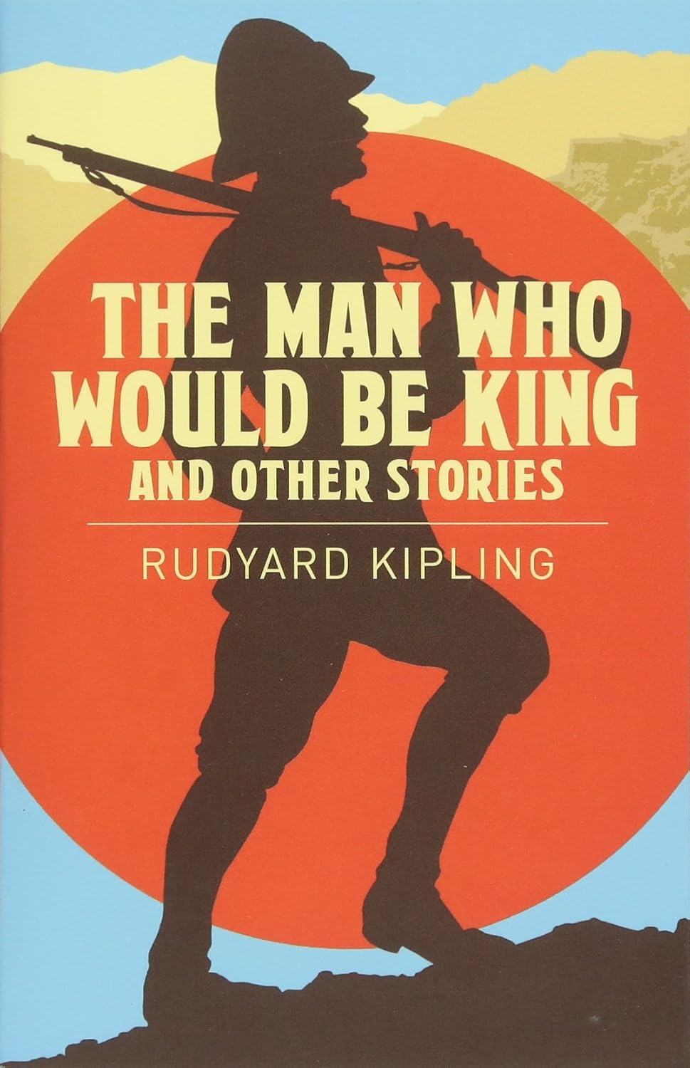 The Man Who Would be King & Other Stories