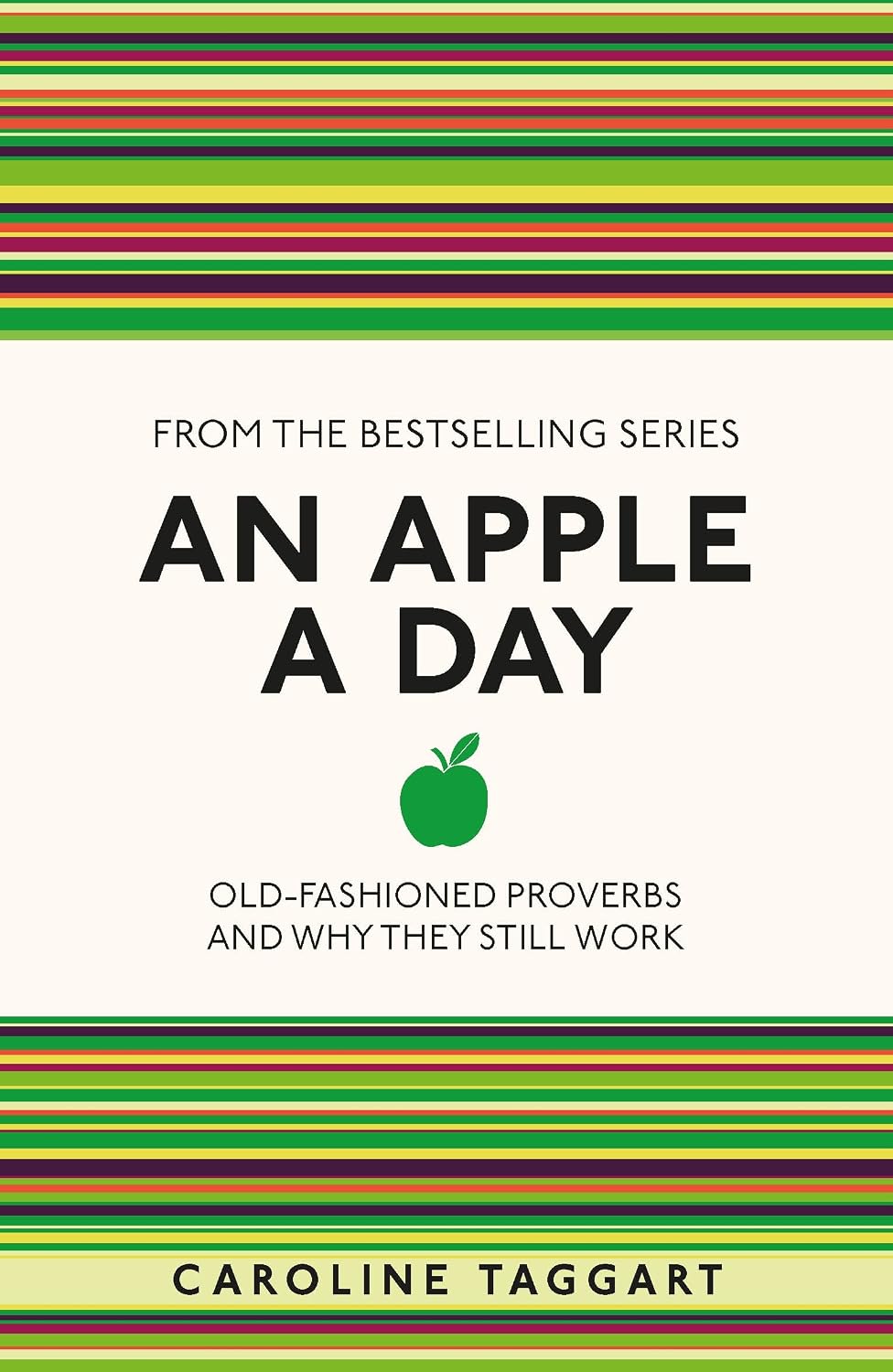 Apple a Day: Old-Fashioned Proverbs and Why They Still Work