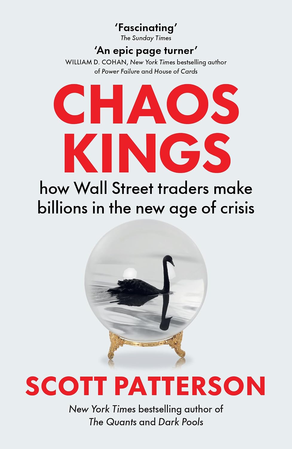 Chaos Kings: How Wall Street Traders Make Billions in the New Age of Crisis