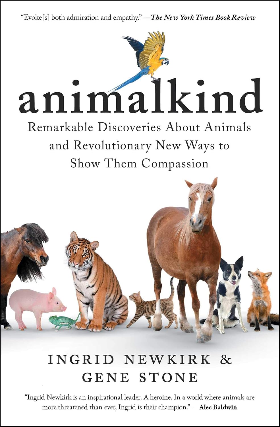 Animalkind: Remarkable Discoveries about Animals and Revolutionary New Ways to Show Them Compassion