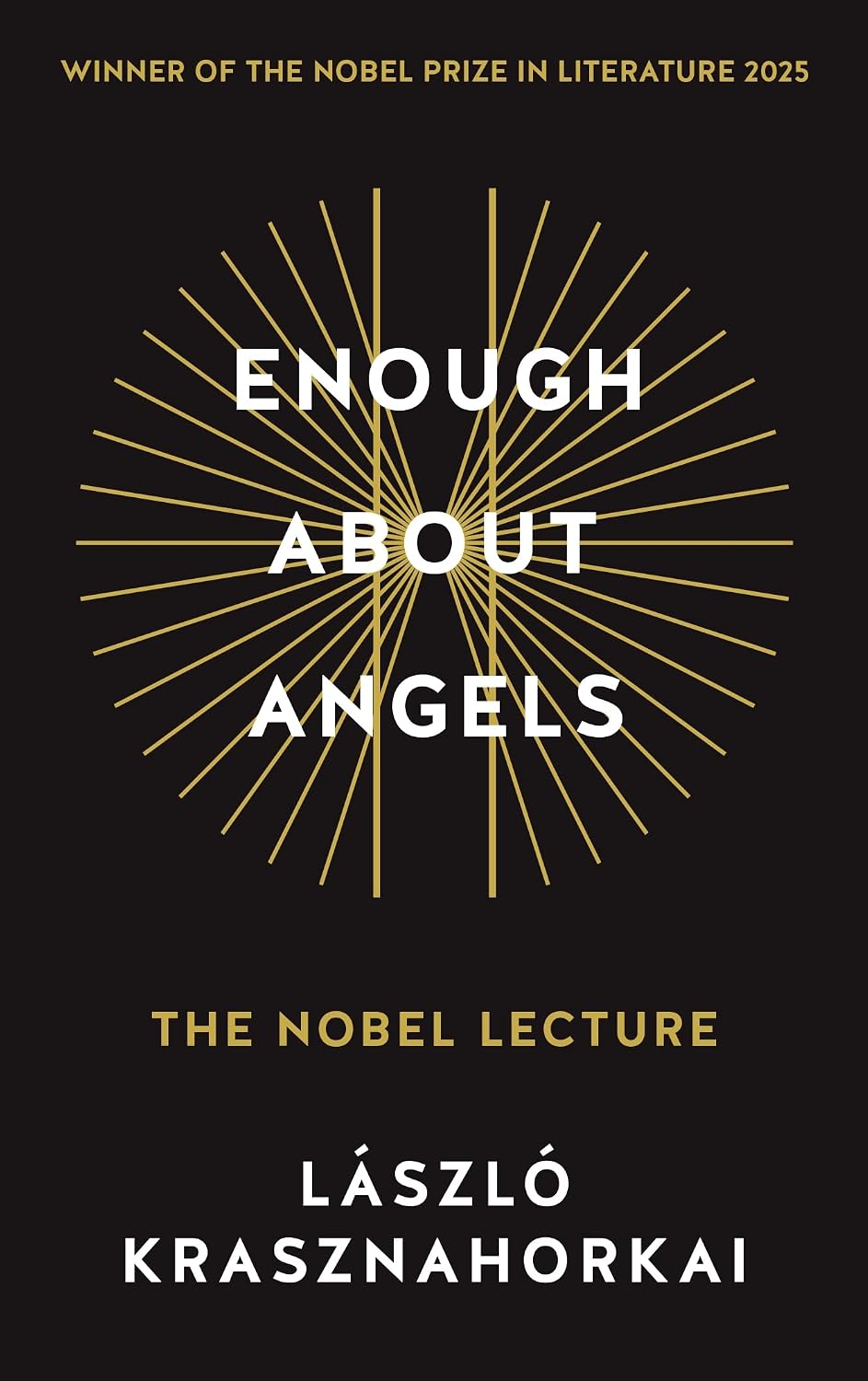Enough About Angels: the Nobel Lecture