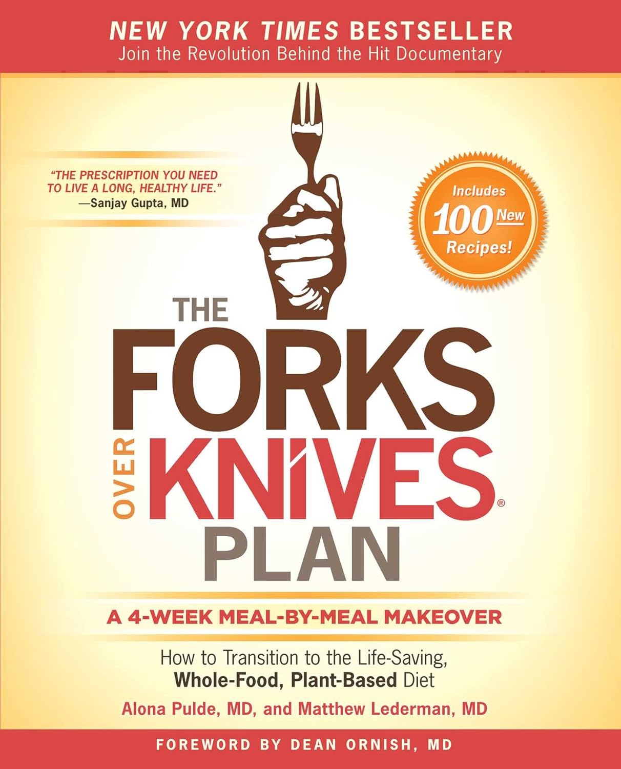 The forks over knives plan: how to transition to the life-saving, whole-food, plant-based diet