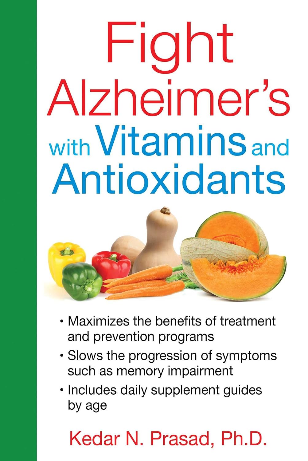 Fight Alzheimer's with vitamins and antioxidants