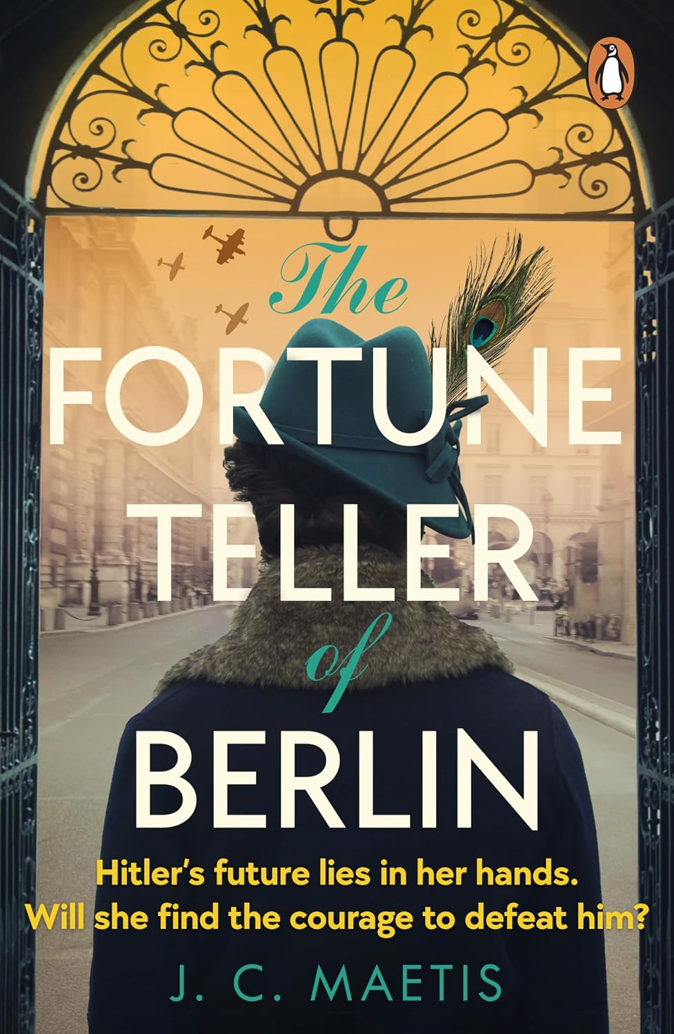 Fortune Teller of Berlin: A Gripping Tale of Love and Resilience in Wartime Germany, As One Woman Takes Her Chance to Change the Course of History