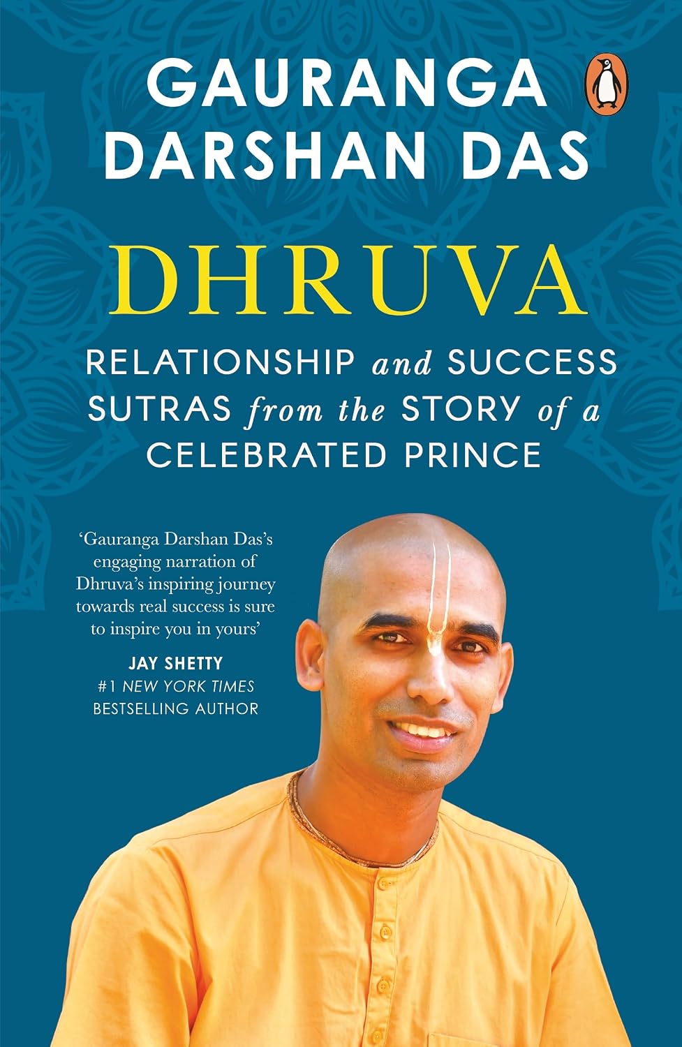 Dhruva: Relationship and Success Sutras from the Story of a Celebrated Prince