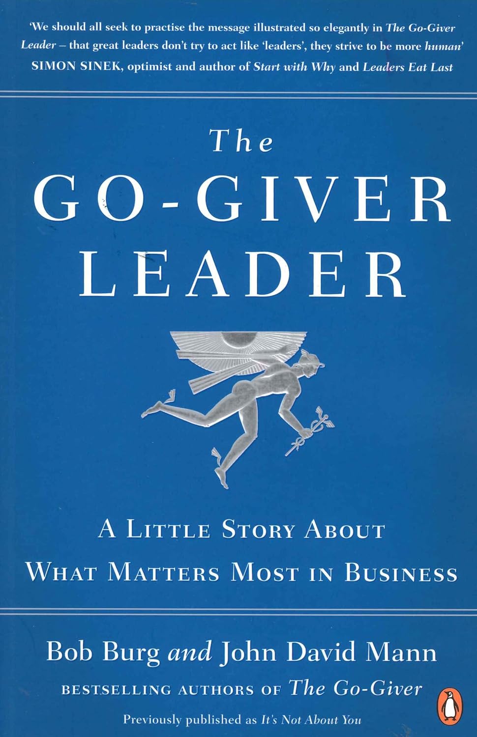 Go-Giver Leader: A Little Story about What Matters Most in Business