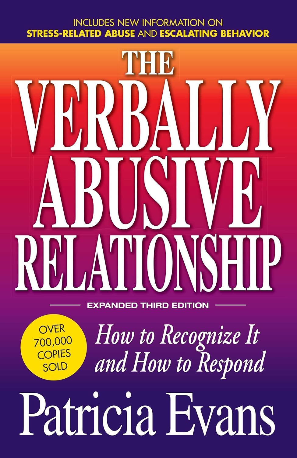 The Verbally Abusive Relationship: how to recognize it and how to respond