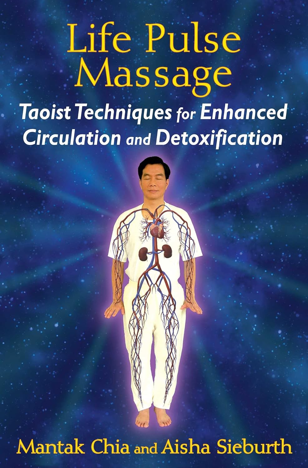 Life pulse massage: taoist techniques for enhanced circulation and detoxification