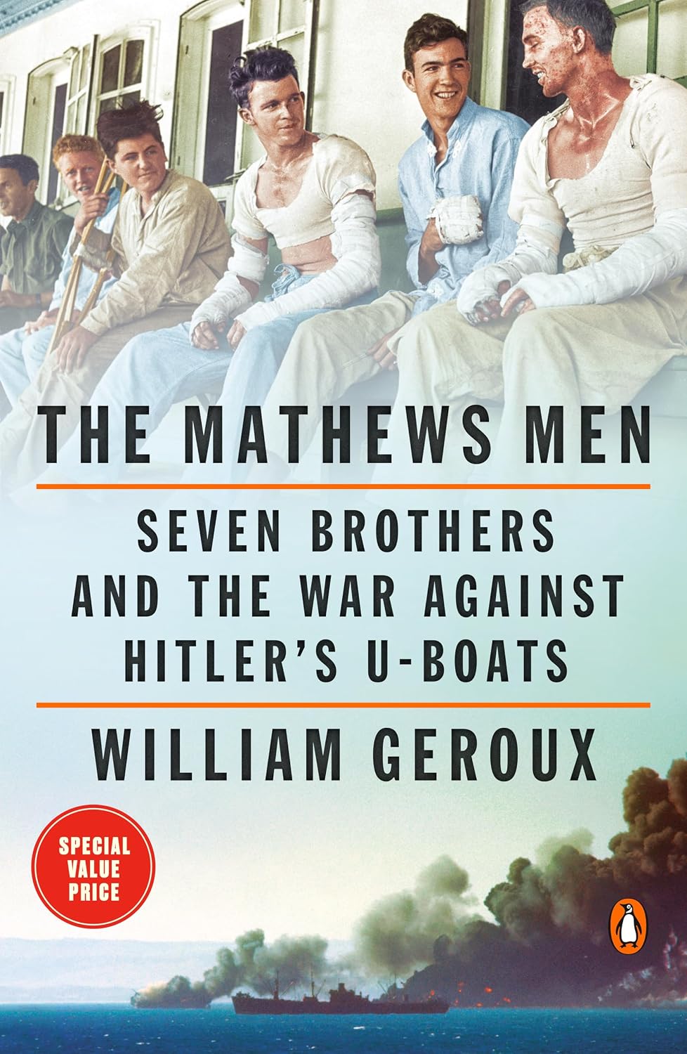 Mathews Men: Seven Brothers and the War Against Hitler's U-Boats