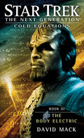 The Body Electric: Cold Equations Book III: Star Trek: The Next Generation