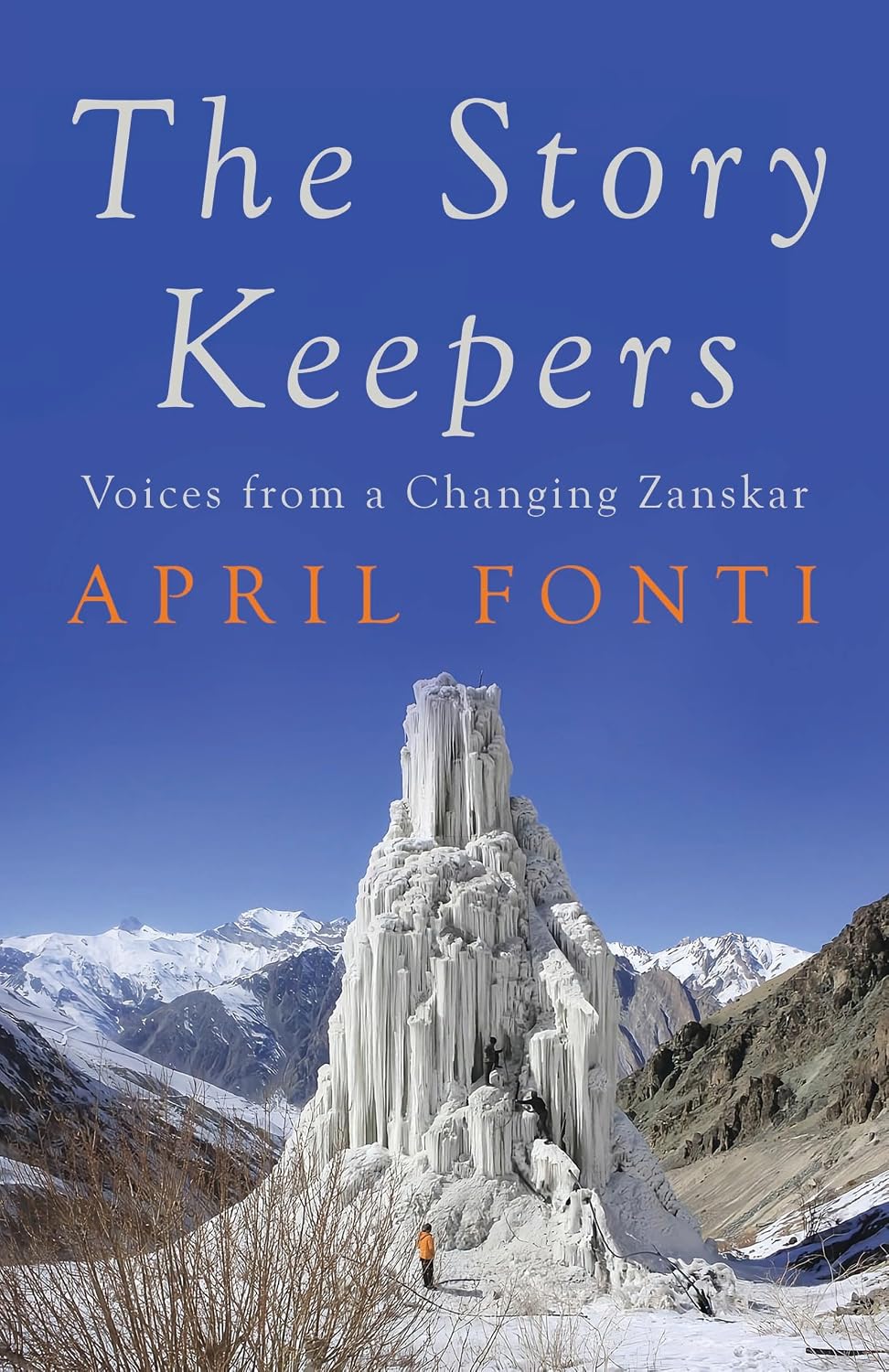 The Story Keepers : Voices From a Changing Zanskar