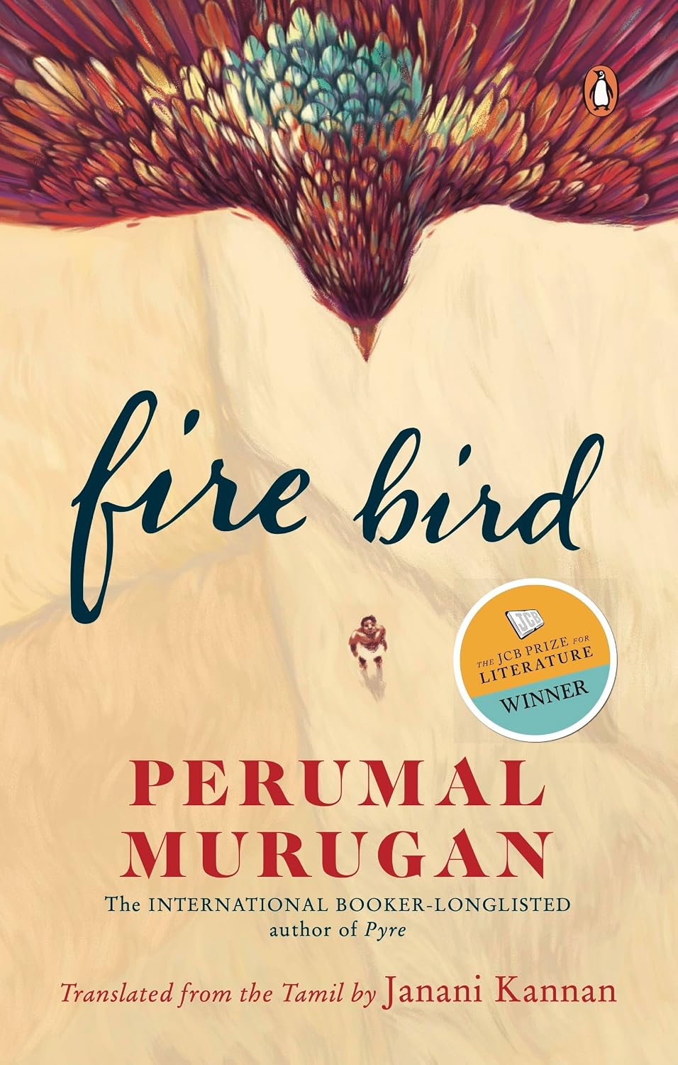 Fire Bird: Winner of the Jcb Prize for Literature 2023