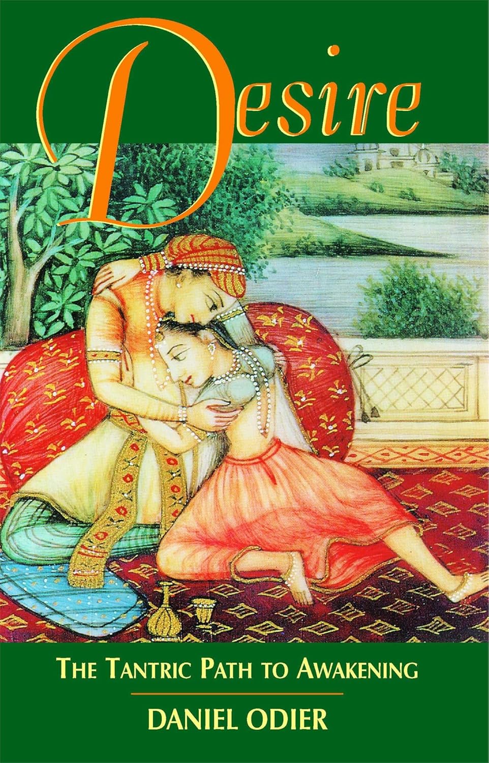 Desire: the Tantric Path to Awakening