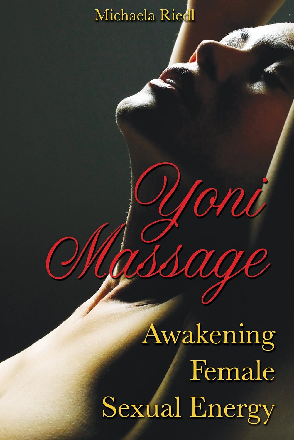 Yoni massage: awakening female sexual energy