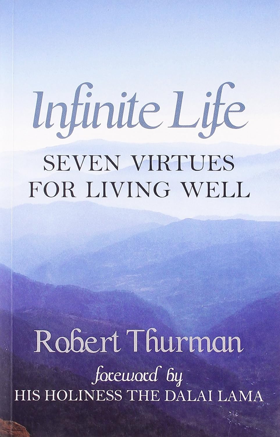 Infinite Life: Seven Virtues for Living Well
