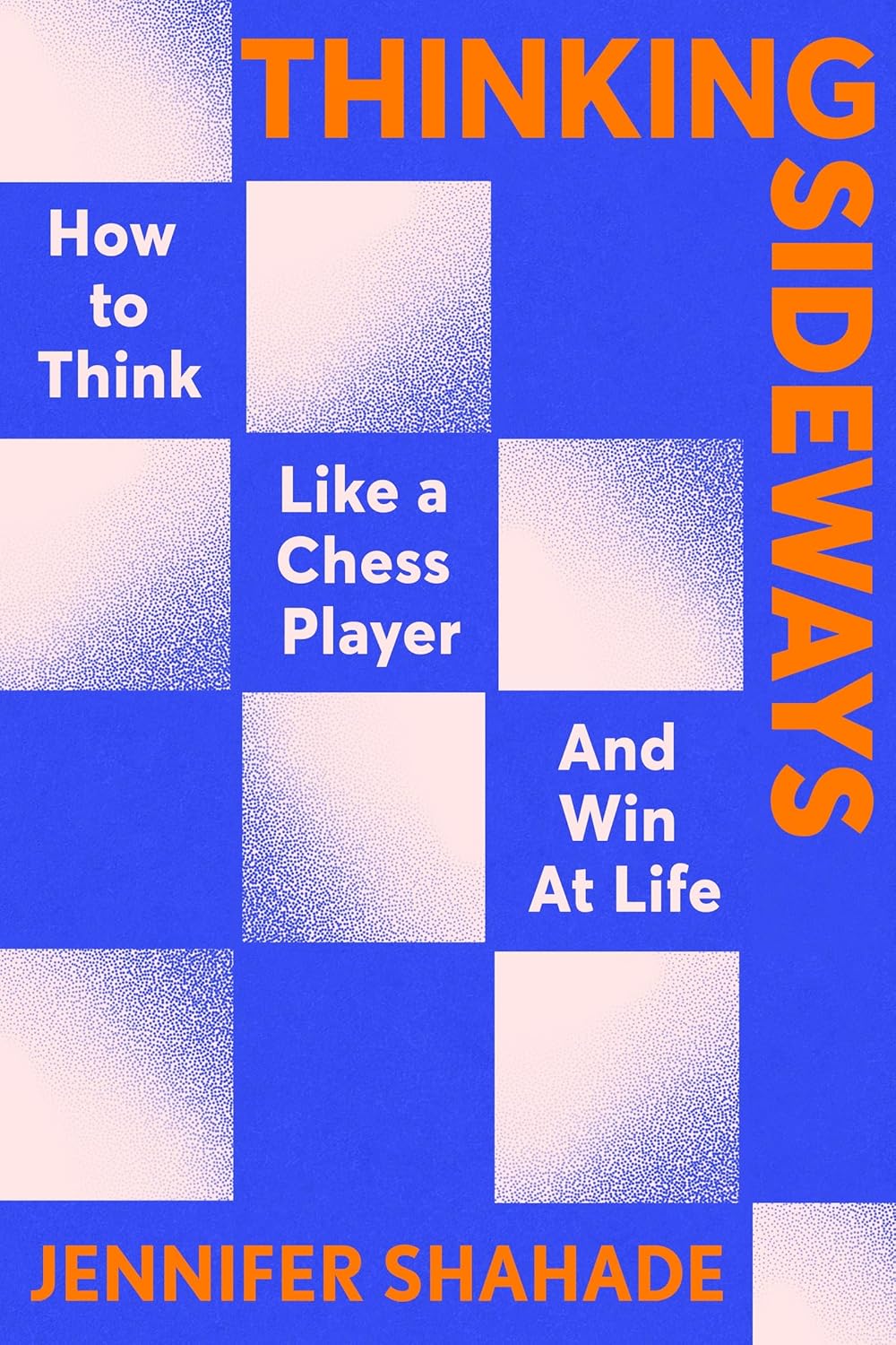 Thinking Sideways: What Chess Reveals About True Success