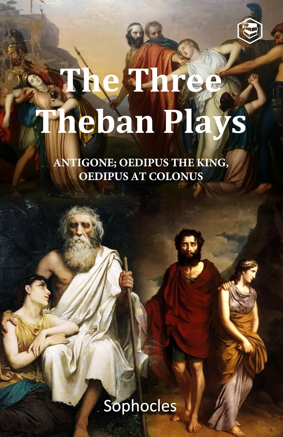 The Three Theban Plays: Antigone, Oedipus the King, Oedipus at Colonus (penguin Classics)