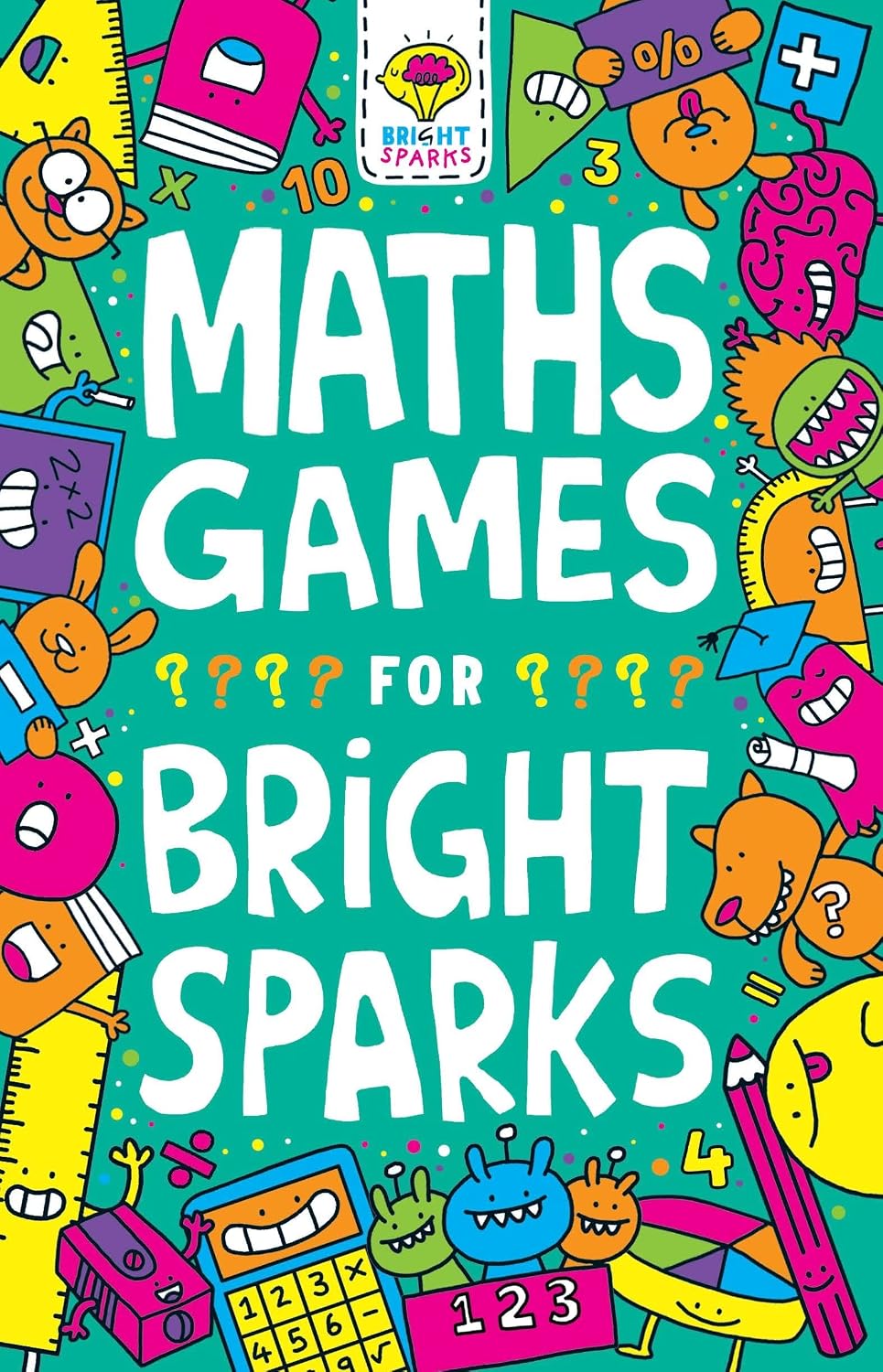 Maths Games for Bright Sparks: Ages 7 To 9