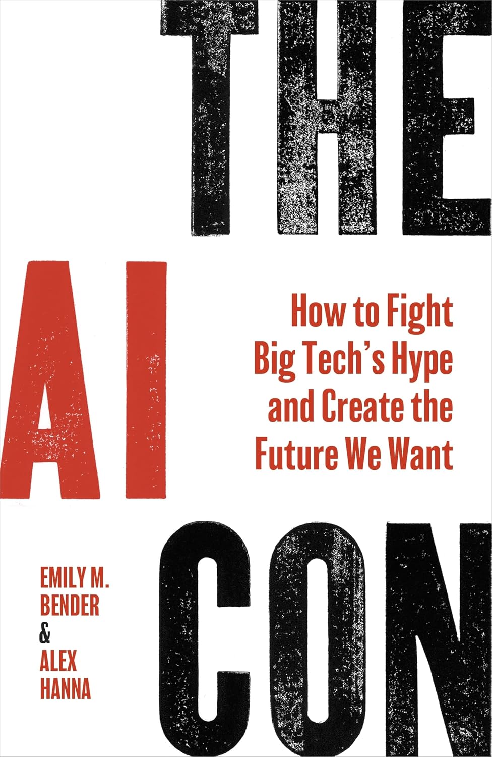 AI Con: The Hype, the Myth and the Power Grab of the Century