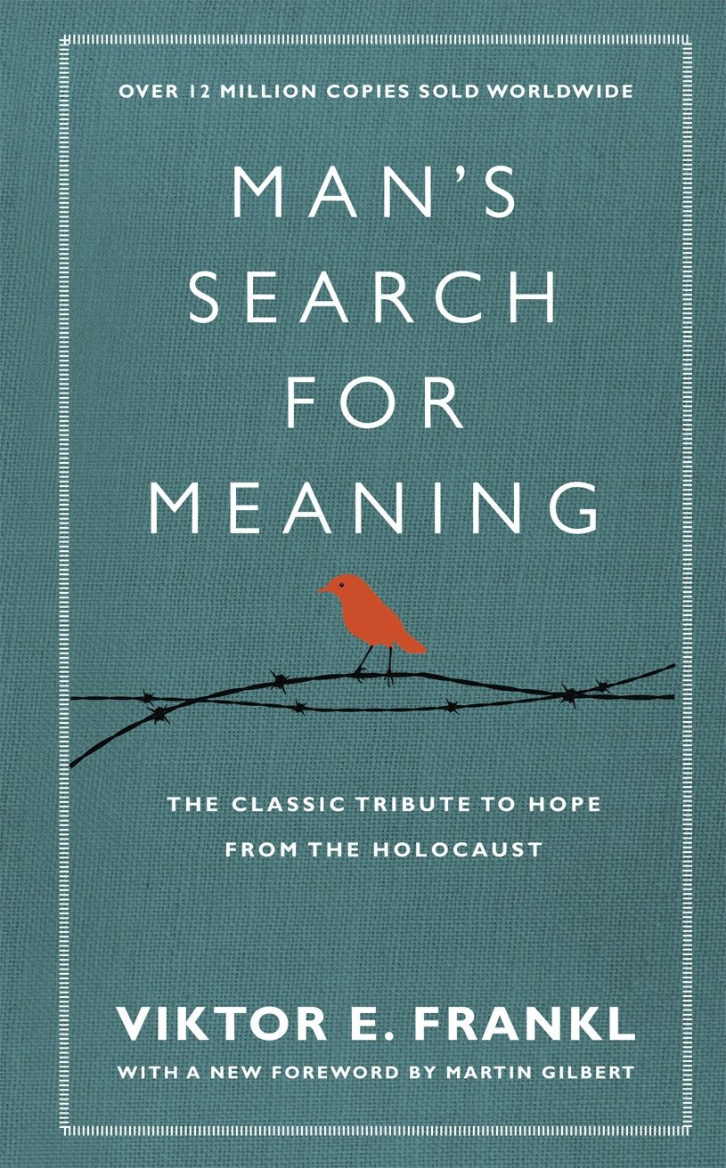 Man's Search for Meaning The Classic Tribute to Hope from the Holocaust