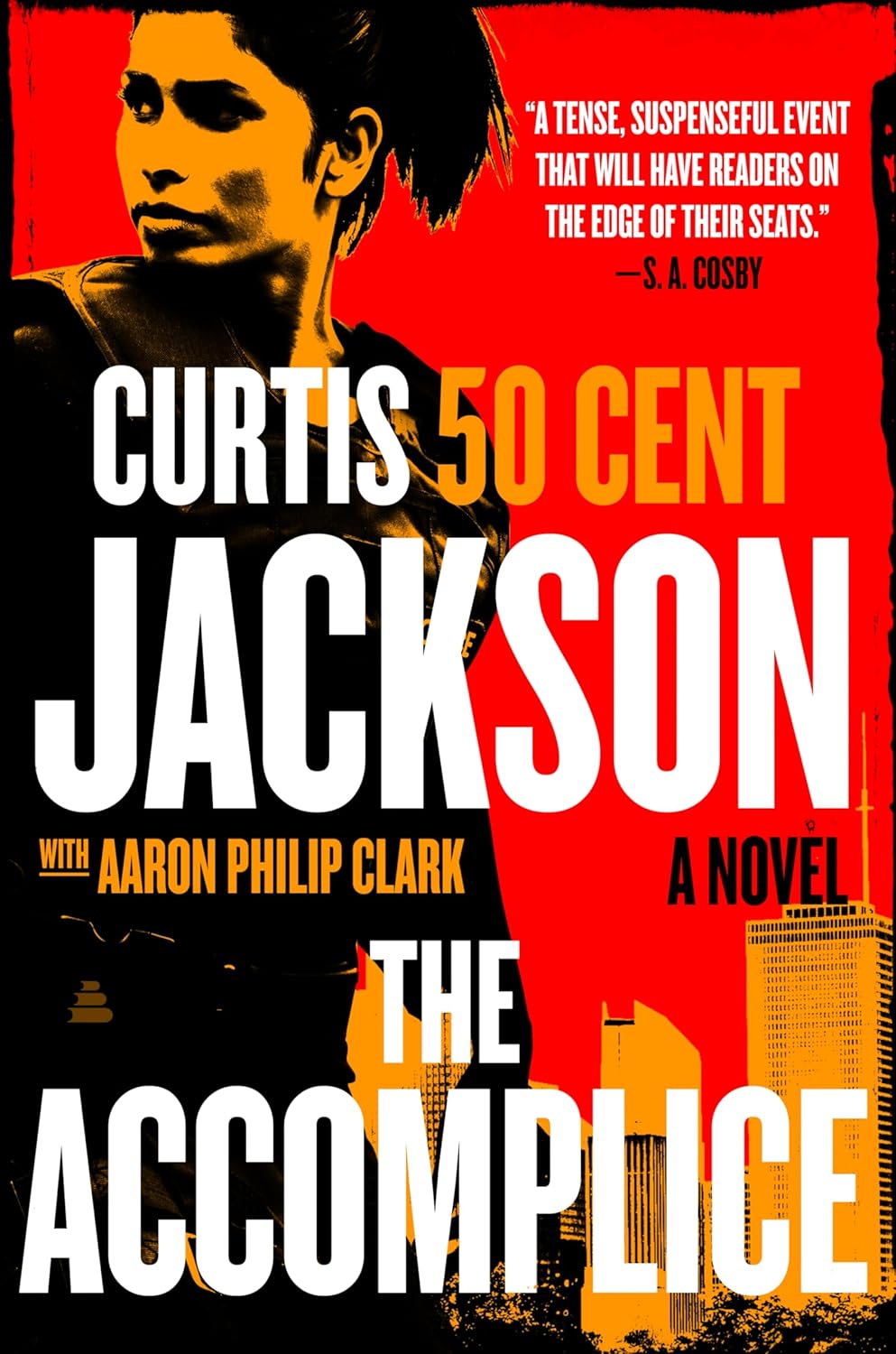 The Accomplice: a Novel: 1 (curtis “50 Cent” Jackson Presents, 1)