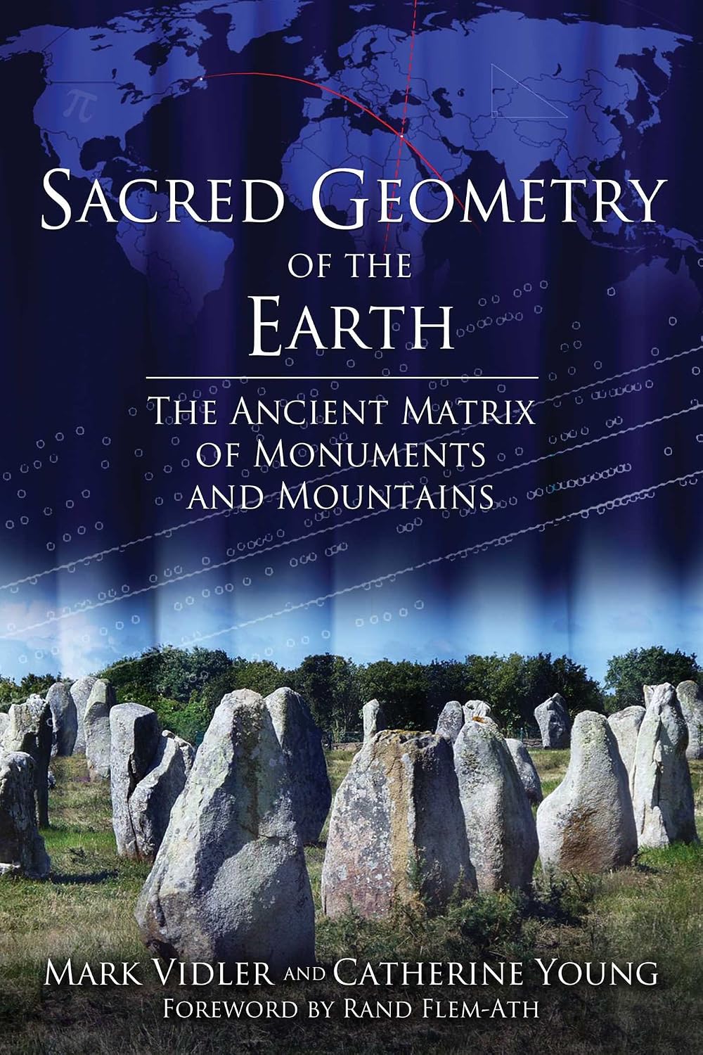 Sacred geometry of the Earth: the ancient matrix of monuments and mountains