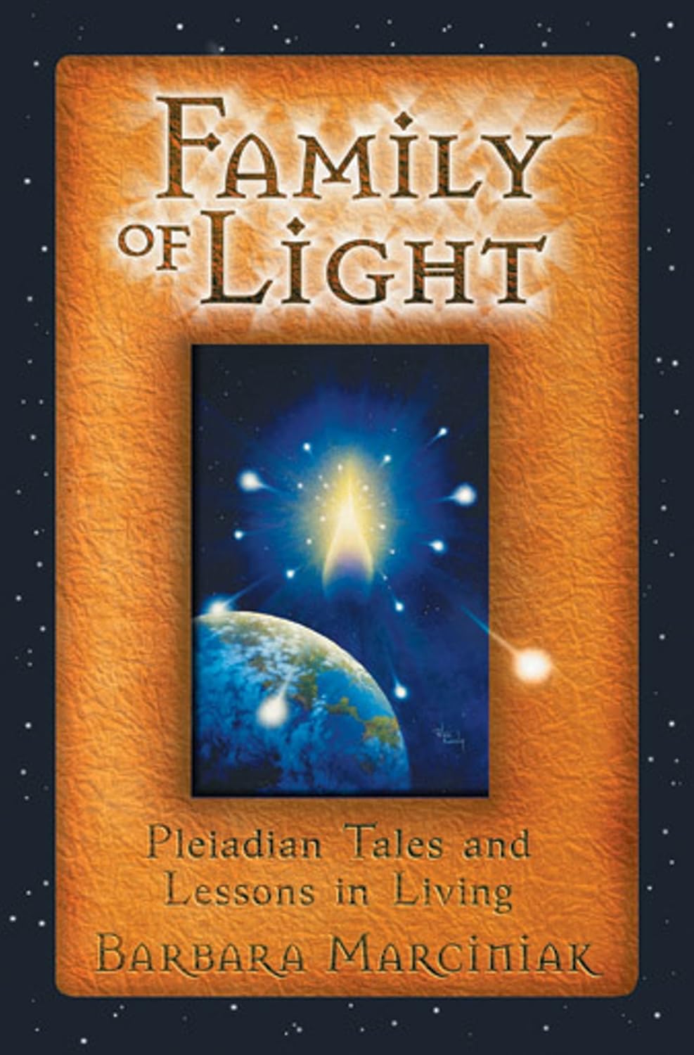 Family of light: Pleiadian tales and lessons in living