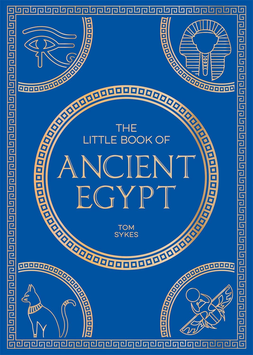 Little Book of Ancient Egypt: A Pocket Guide to an Epic Civilization, Including Key Events, People, Trivia and More