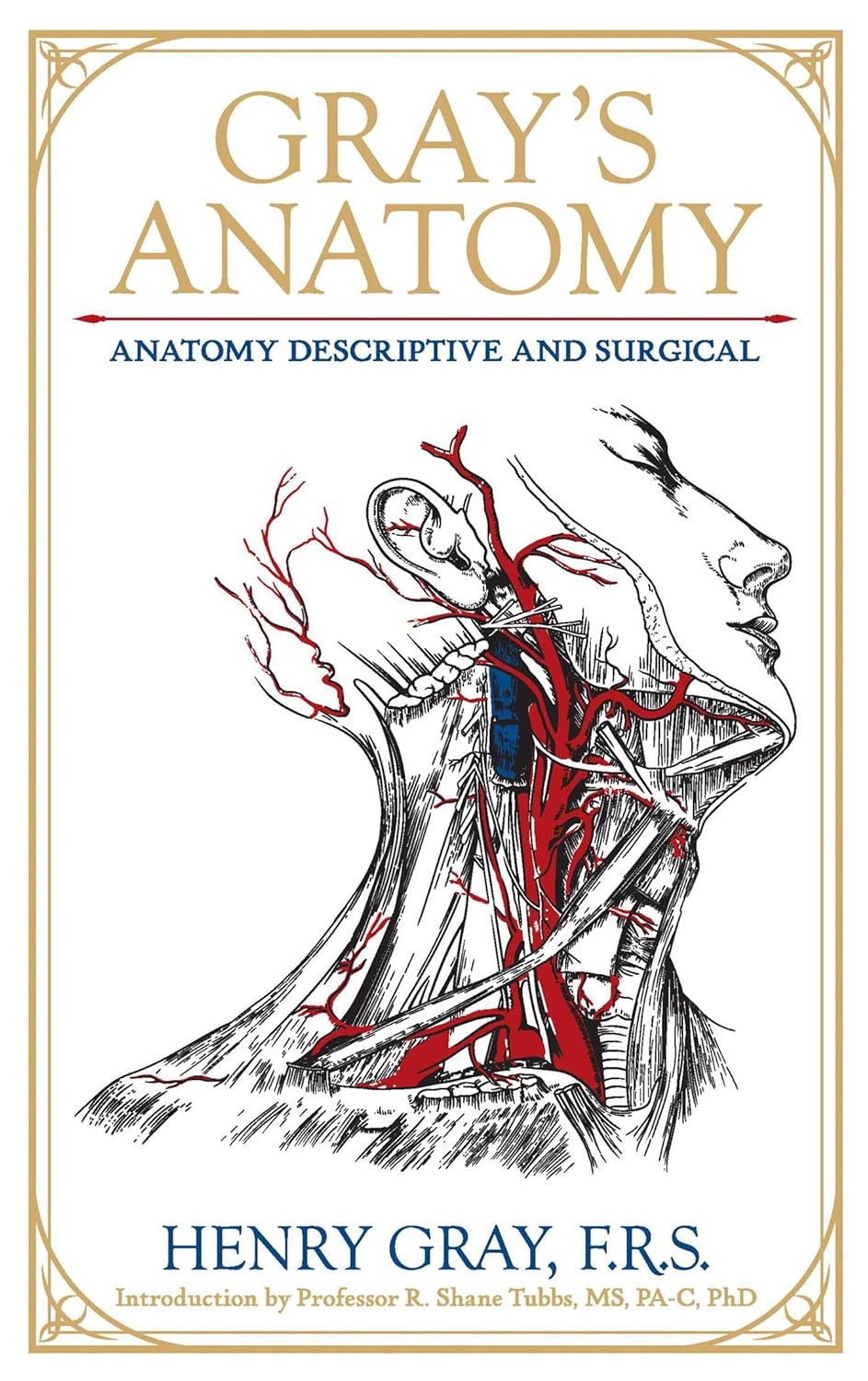 Gray's Anatomy: Anatomy Descriptive and Surgical (leather-bound Classics)