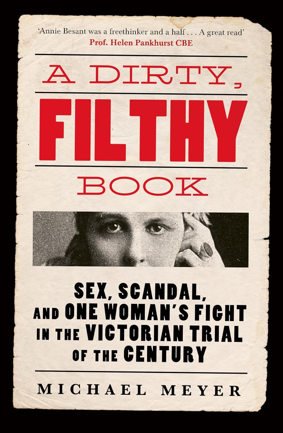 Dirty, Filthy Book: Annie Besant Versus the Victorians, 1877-1888
