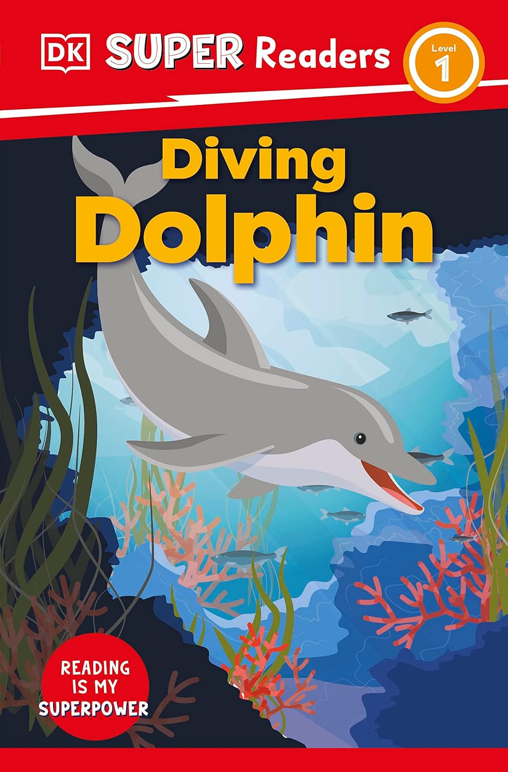 DK Super Readers Level 1: Diving Dolphin