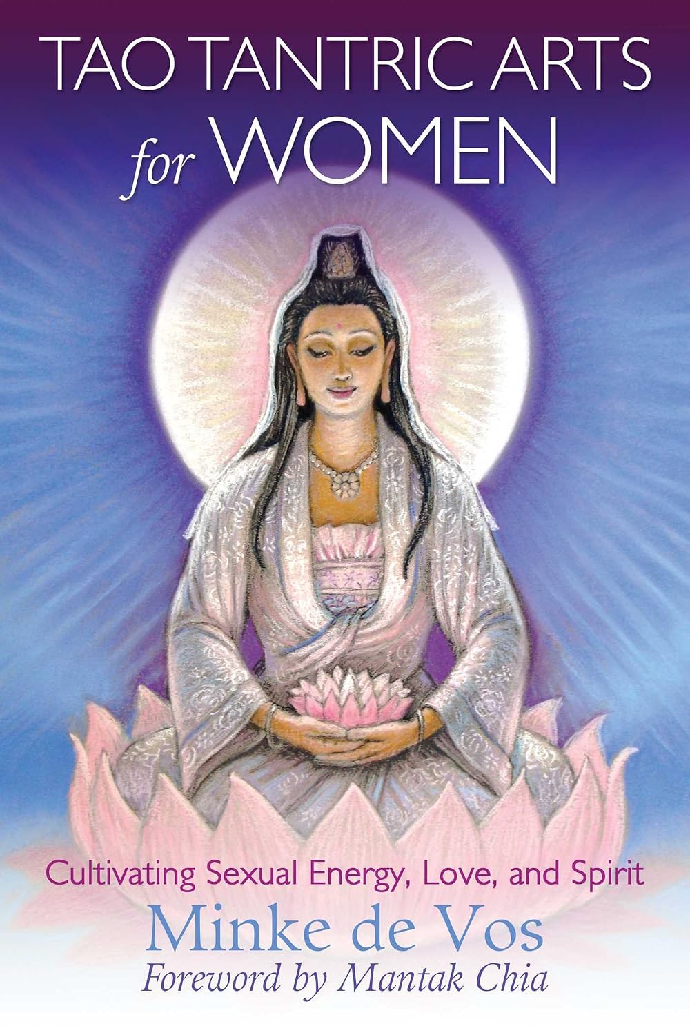 Tao tantric arts for women: cultivating sexual energy, love, and spirit