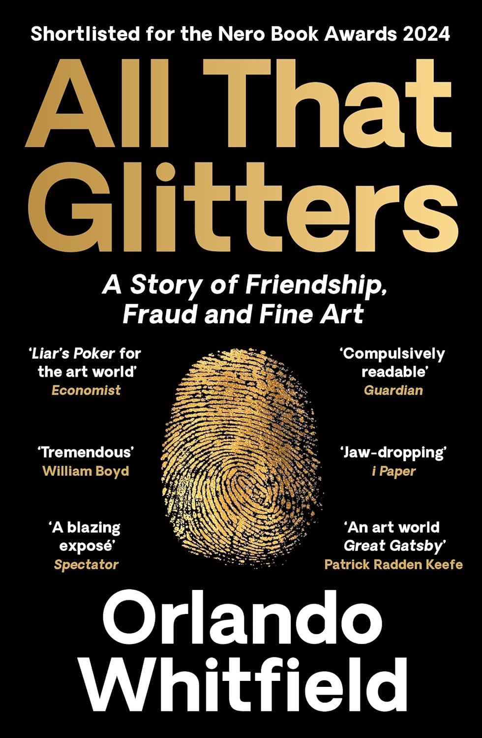 All That Glitters : A Story of Friendship, Fraud and Fine Art: 'the Inigo Philbrick Inside Story'