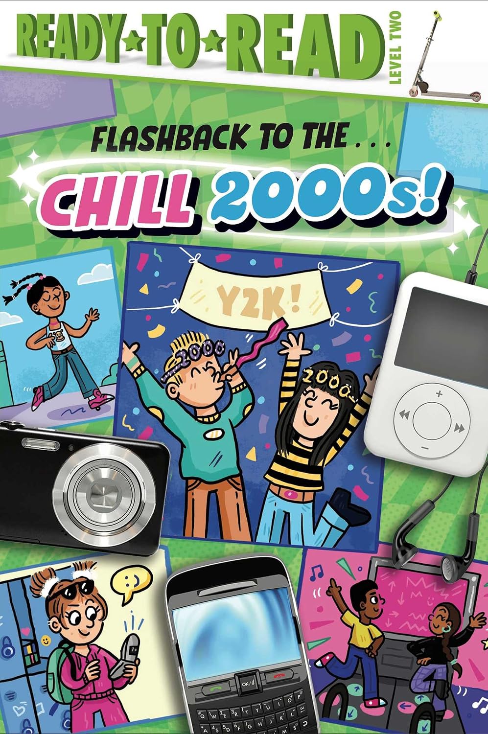 Flashback to the ... Chill 2000s!: Ready-To-Read Level 2