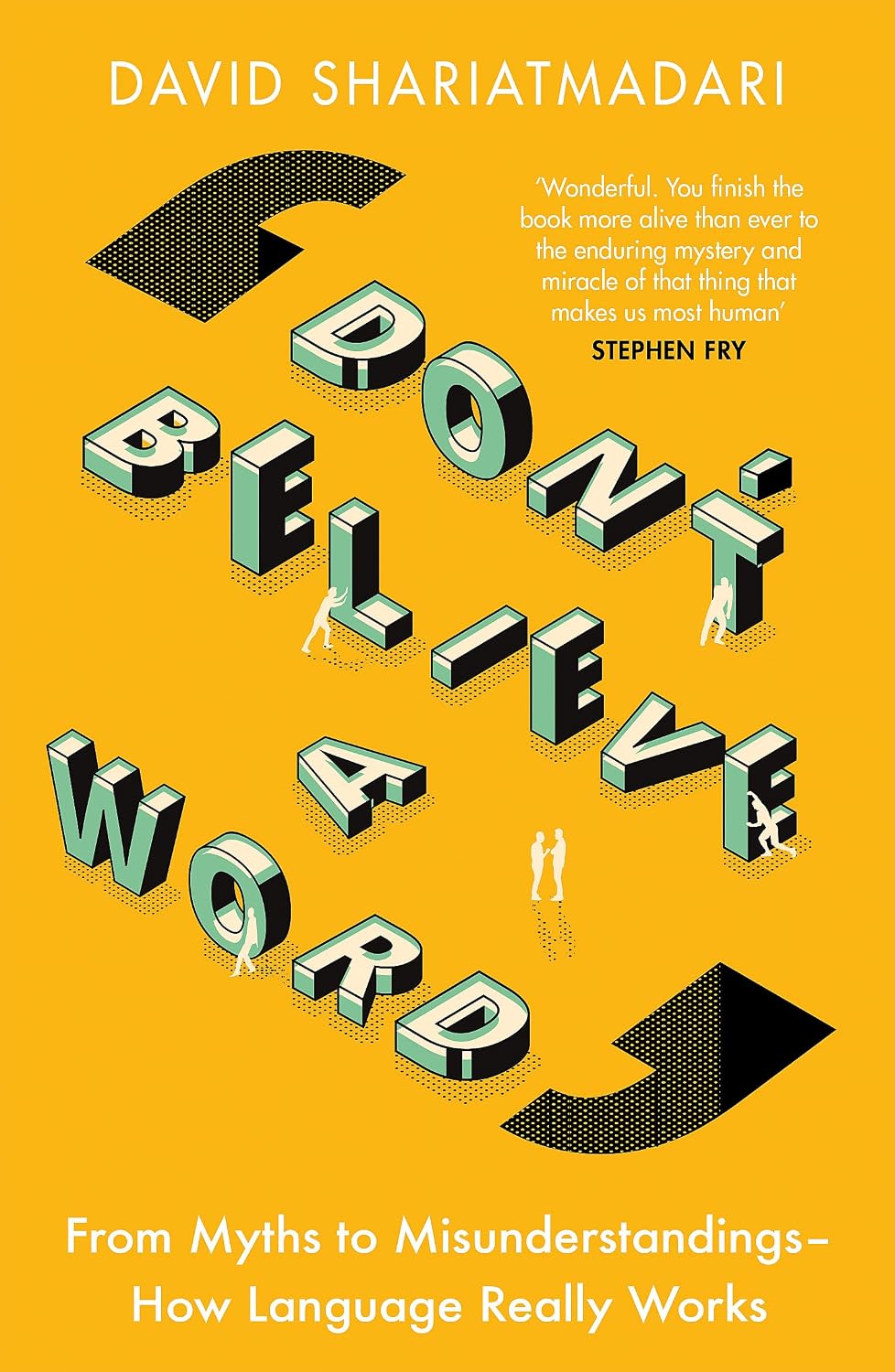Don't Believe a Word: The Surprising Truth about Language