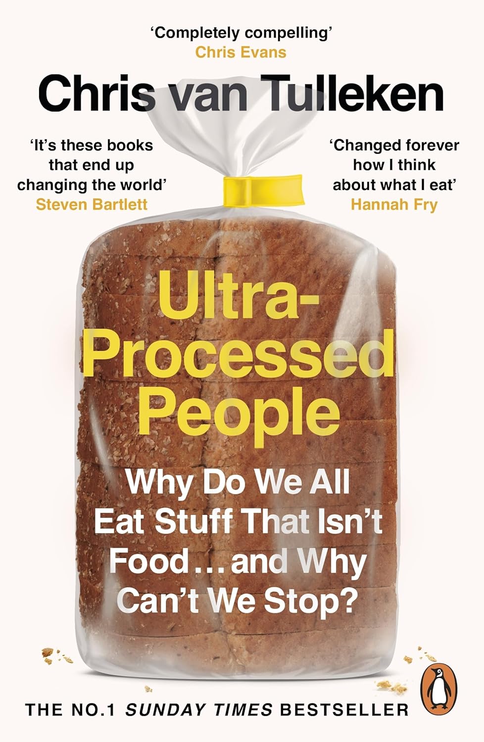 Ultra-processed People: Why Do We All Eat Stuff That Isn’t Food … and Why Can’t We Stop?