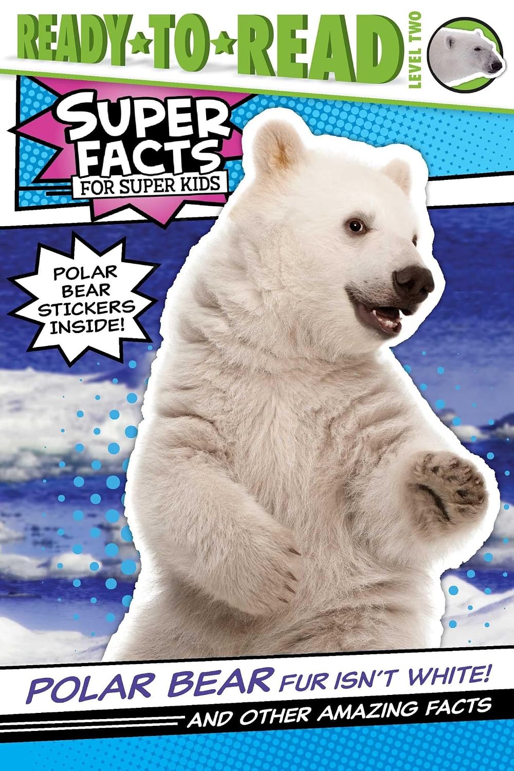 Polar Bear Fur Isn't White!: And Other Amazing Facts